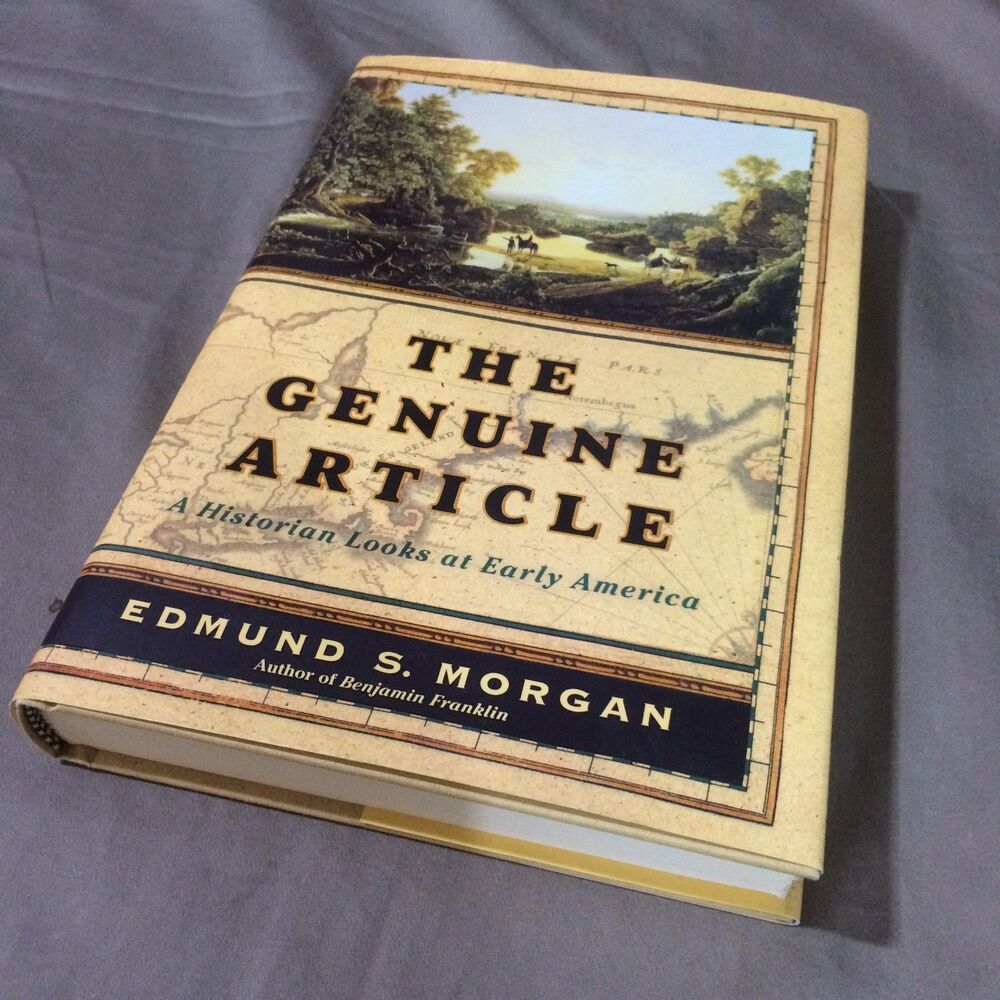 The Genuine Article Edmund Morgan First Edition Early American History Hardcover